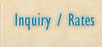 Inquiry and Rates